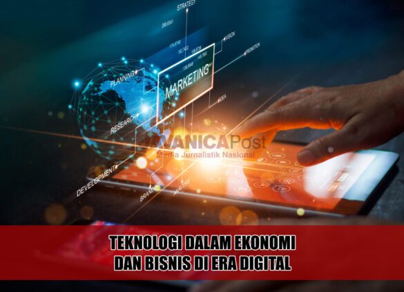 TEKNOLOGI DALAM EKONOMI DAN BISNIS DI ERA DIGITAL