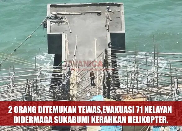 2 Orang Ditemukan Tewas,Evakuasi 71 Nelayan Didermaga Sukabumi Kerahkan Helikopter.