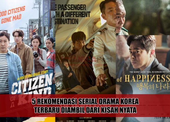 5 Rekomendasi Serial Drama Korea Terbaru Diambil Dari Kisah Nyata