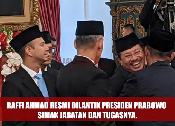 Raffi Ahmad Resmi Dilantik Presiden Prabowo Simak Jabatan dan Tugasnya.
