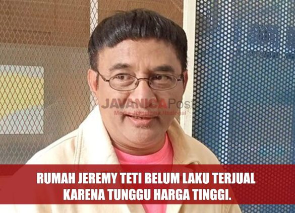 Rumah Jeremy Teti Belum Laku Terjual Karena Tunggu Harga Tinggi.
