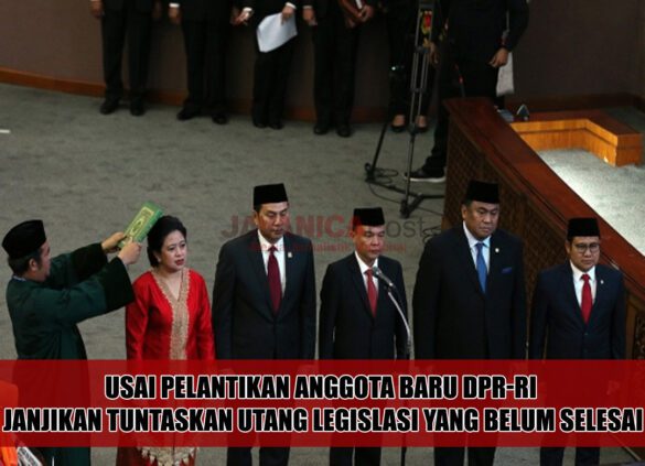 Usai Pelantikan Anggota Baru DPR-RI Janjikan Tuntaskan Utang Legislasi yang Belum Selesai