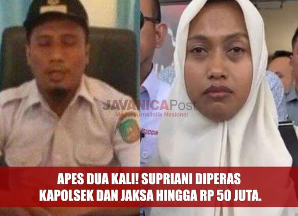 Apes Dua Kali! Supriani Diperas Kapolsek dan Jaksa Hingga 50 Juta